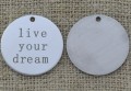 Zawieszka mała ze stali nierdzewnej moneta "live your dream"