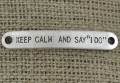 [31209] Element ozdobny łącznik "KEEP CALM AND SAY ' I DO" w kolorze srebrnym