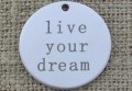 Zawieszka mała ze stali nierdzewnej moneta "live your dream"